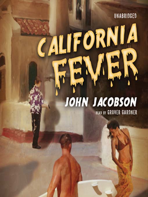 Title details for California Fever by John J. Jacobson - Available